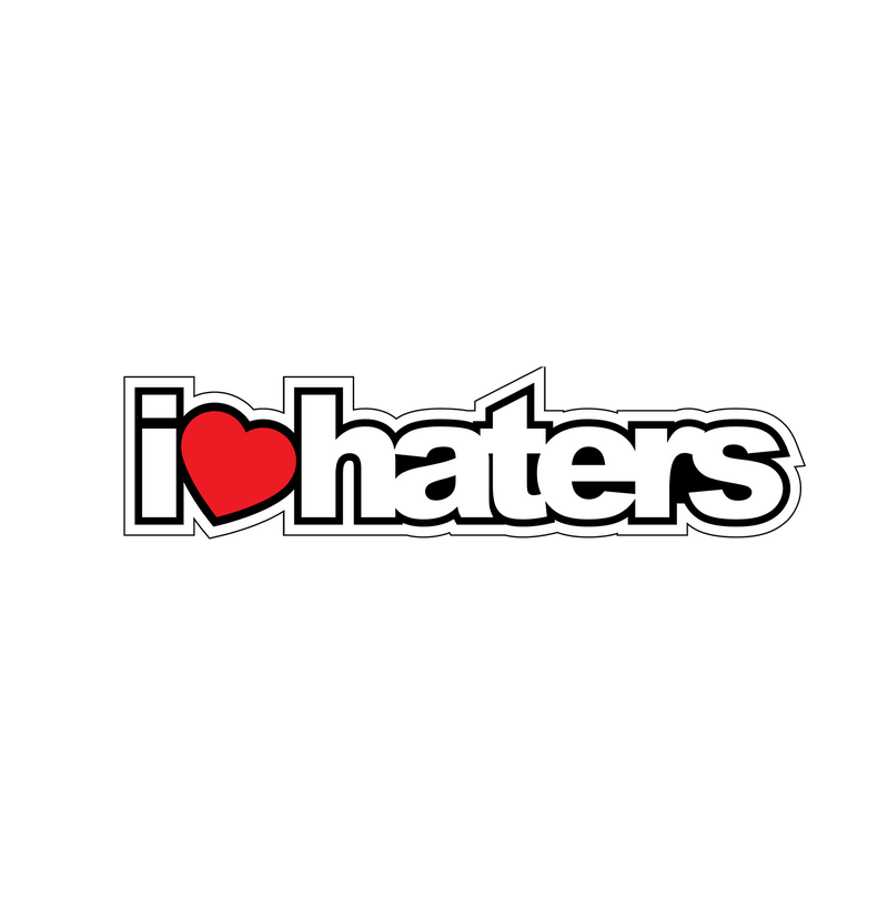 I love Haters2 Sticker 4x1-1